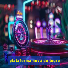 plataforma nova do touro